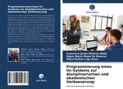 Cover von Programmierung eines tic-Systems zur disziplinarischen und akademischen Verbesserung: