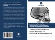 Cover von Anthropometrische kranio-faziale Merkmale von forensisch-dentalem Interesse