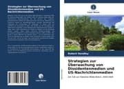Cover von Strategien zur Überwachung von Dissidentenmedien und US-Nachrichtenmedien