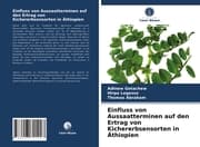 Cover von Einfluss von Aussaatterminen auf den Ertrag von Kichererbsensorten in Äthiopien