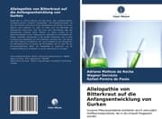 Cover von Allelopathie von Bitterkraut auf die Anfangsentwicklung von Gurken