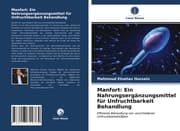 Cover von Manfort: Ein Nahrungsergänzungsmittel für Unfruchtbarkeit Behandlung