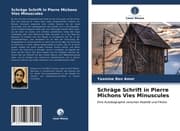 Cover von Schräge Schrift in Pierre Michons Vies Minuscules