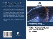 Cover von Distale Radiusfrakturen: zwei verschiedene Techniken