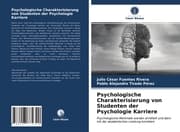Cover von Psychologische Charakterisierung von Studenten der Psychologie Karriere