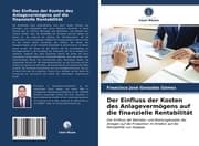Cover von Der Einfluss der Kosten des Anlagevermögens auf die finanzielle Rentabilität