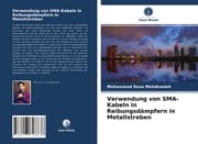 Cover von Verwendung von SMA-Kabeln in Reibungsdämpfern in Metallstreben