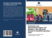Cover von Zeichnen von Sporterfahrungen von Kindern, die mit dem Gesetz in Konflikt geraten sind