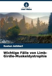 Cover von Wichtige Fälle von Limb-Girdle-Muskeldystrophie