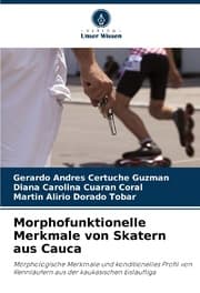 Cover von Morphofunktionelle Merkmale von Skatern aus Cauca