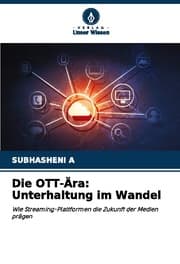Cover von Die OTT-Ära: Unterhaltung im Wandel