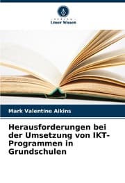 Cover von Herausforderungen bei der Umsetzung von IKT-Programmen in Grundschulen