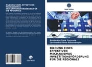 Cover von BILDUNG EINES EFFEKTIVEN MECHANISMUS INVESTITIONSFÖRDERUNG FÜR DIE REGIONALE