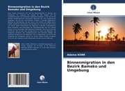 Cover von Binnenmigration in den Bezirk Bamako und Umgebung