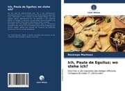 Cover von Ich, Paula de Eguiluz; wo stehe ich?