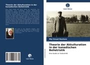Cover von Theorie der Akkulturation in der kanadischen Belletristik