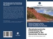 Cover von Morphodynamische Entwicklung der Landschaft in der Gemeinde Moreno-pe