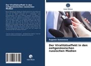 Cover von Der Viralitätseffekt in den zeitgenössischen russischen Medien