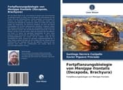 Cover von Fortpflanzungsbiologie von Menippe frontalis (Decapoda, Brachyura)