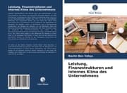 Cover von Leistung, Finanzstrukturen und internes Klima des Unternehmens