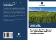 Cover von Reaktion der Tef-Sorten auf gemischte NPSZnB-Düngermengen