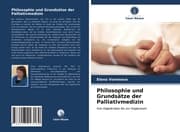 Cover von Philosophie und Grundsätze der Palliativmedizin