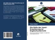 Cover von Die Rolle der Input-Erweiterung im Englischunterricht