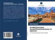Cover von Großbritanniens Investitionsinteressen in Spanien