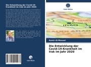 Cover von Die Entwicklung der Covid-19-Krankheit im Irak im Jahr 2020