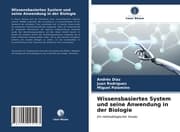 Cover von Wissensbasiertes System und seine Anwendung in der Biologie