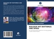 Cover von BIOLOGIE MIT RHYTHMUS UND SPASS