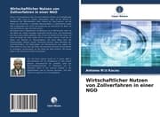 Cover von Wirtschaftlicher Nutzen von Zollverfahren in einer NGO