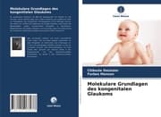 Cover von Molekulare Grundlagen des kongenitalen Glaukoms