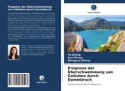 Cover von Prognose der Überschwemmung von Gebieten durch Dammbruch
