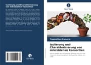 Cover von Isolierung und Charakterisierung von mikrobiellen Konsortien