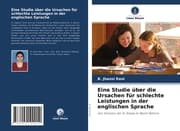 Cover von Eine Studie über die Ursachen für schlechte Leistungen in der englischen Sprache