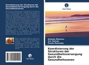 Cover von Koordinierung der Strukturen der Gesundheitsversorgung durch die Gesundheitszonen