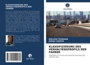 Cover von KLASSIFIZIERUNG DES VERHALTENSPROFILS DER FAHRER