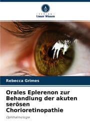 Cover von Orales Eplerenon zur Behandlung der akuten serösen Chorioretinopathie