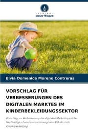Cover von VORSCHLAG FÜR VERBESSERUNGEN DES DIGITALEN MARKTES IM KINDERBEKLEIDUNGSSEKTOR