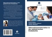 Cover von Obturationsmaterialien in der pädiatrischen Endodontie