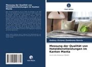 Cover von Messung der Qualität von Hoteldienstleistungen im Kanton Manta