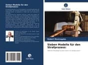 Cover von Sieben Modelle für den Strafprozess: