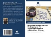 Cover von Organisationskultur und Bedingungen für Verbesserungen in städtischen Schulen