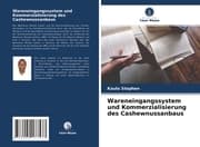 Cover von Wareneingangssystem und Kommerzialisierung des Cashewnussanbaus
