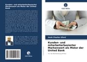 Cover von Kunden- und mitarbeiterbasierter Markenwert als Motor der United Bank