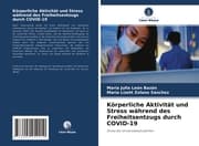 Cover von Körperliche Aktivität und Stress während des Freiheitsentzugs durch COVID-19