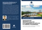 Cover von Hydraulische Modellierung von Einzugsgebietsstrukturen in mobilen Flussbetten