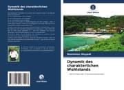Cover von Dynamik des charakterlichen Wohlstands