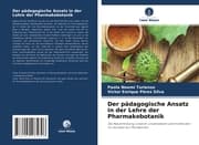 Cover von Der pädagogische Ansatz in der Lehre der Pharmakobotanik